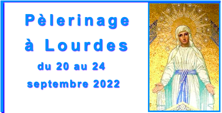 Pèlerinage à Lourdes du 20 au 24 septembre 2022