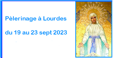 Pèlerinage à Lourdes du 19 au 23 septembre 2023
