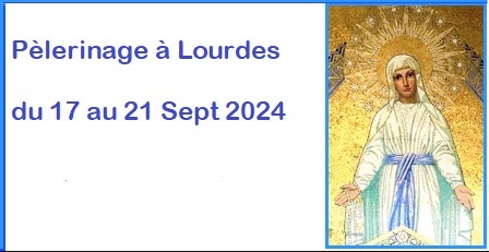 Pèlerinage à Lourdes du 17 au 21 septembre 2024